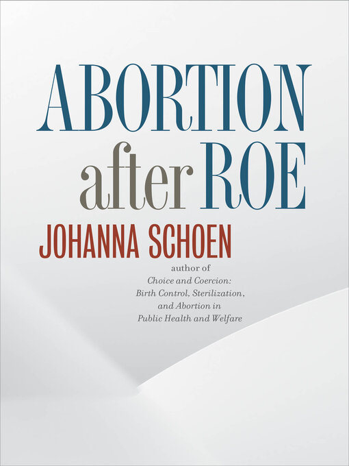 Title details for Abortion after Roe by Johanna Schoen - Available